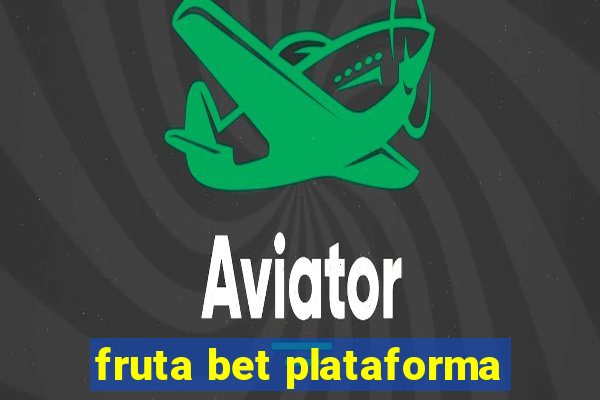 fruta bet plataforma